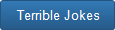 Terrible Jokes